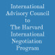 International Advisory Council to The Harvard International Negotiation Program