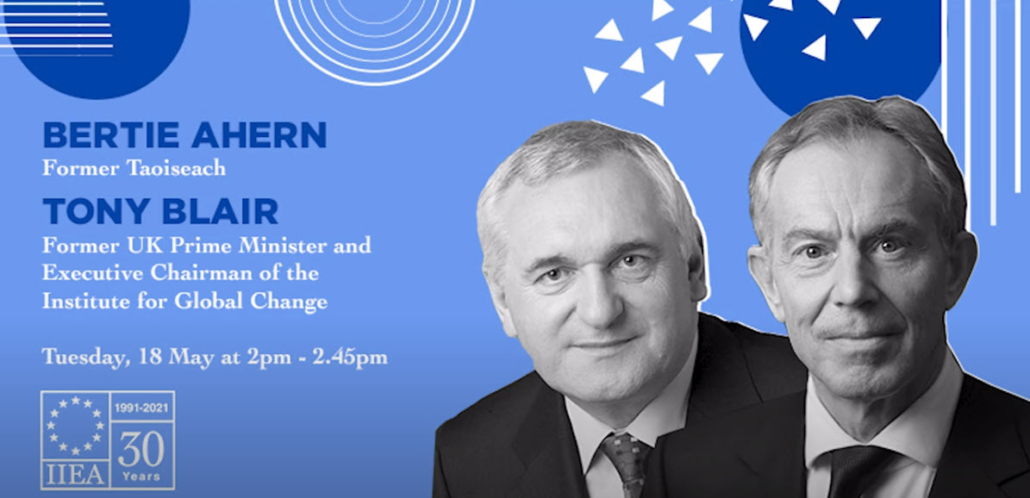 Bertie Ahern and Tony Blair at IIEA session on Northern Ireland and Anglo-Irish relations 18 May 2021