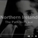 Northern Ireland - A Path To Peace